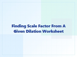 Mastering Scale Factor Through Dilation Worksheets