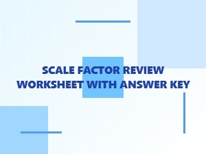 Scale Factor Practice Problems with Answer Key